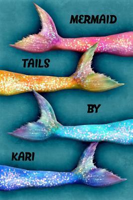 Full Download Mermaid Tails by Kari: College Ruled Composition Book Diary Lined Journal - Lacy Lovejoy file in PDF