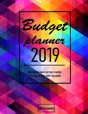 Download Budget Planner 2019: Planner Organizer Planner and Calendar Daily Weekly & Monthly Calendar Expense Tracker Organizer for Budget Planner Debt and Saving Annual Express Financial Planner Workbook Budget Planner Book Happy Planner - John J Dewald file in PDF