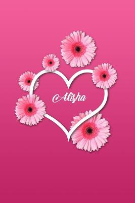 Read Online Alisha: Matte Softcover Paperback, 6 X 9 Inch Personalized Notebook Journal with 120 Blank Lined Pages Gift for Girls Teens Women -  file in PDF
