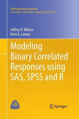 Read Modeling Binary Correlated Responses Using Sas, SPSS and R - Jeffrey Wilson | ePub