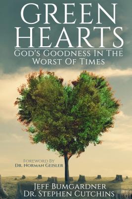 Read Online Green Hearts: God's Goodness in the Worst of Times - Jeff Bumgardner file in ePub