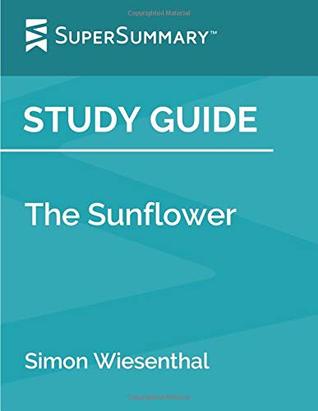 Read Study Guide: The Sunflower by Simon Wiesenthal (SuperSummary) - SuperSummary | PDF