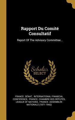 Full Download Rapport Du Comit� Consultatif: Report Of The Advisory Committee - France Senat file in ePub