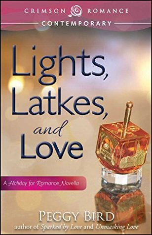 Read Online Lights, Latkes, and Love: A Holiday for Romance Novella (Crimson Romance) - Peggy Bird | PDF