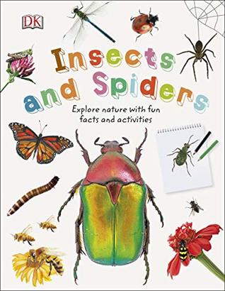 Read Online Insects and Spiders: Explore Nature with Fun Facts and Activities (Nature Explorers) - DK Publishing file in PDF