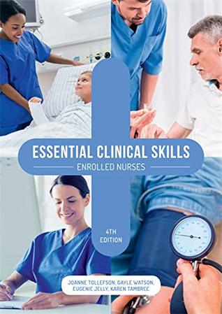 Download Essential Clinical Skills: Enrolled Nurses with Online Study Tools 12 Months - Joanne Tollefson | PDF