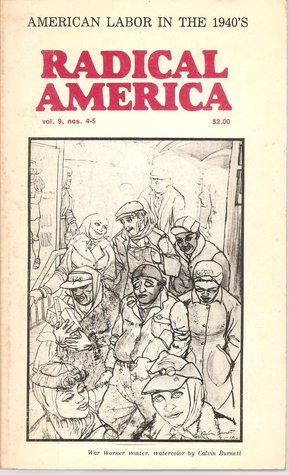 Full Download Radical America, vol. 9, no. 4-5 (July-Aug 1975): American Labor in the 1940's - Frank Broadhead file in PDF