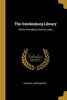 Download The Swedenborg Library: Divine Providence And Its Laws - Emanuel Swedenborg | ePub