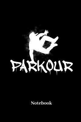 Full Download Parkour Notebook: Lined journal for free running, parkour, urban sports, jumping and flip fans - paperback, diary gift for men, women and children - Comic Notes file in PDF