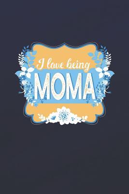 Download I Love Being Moma: Family life grandma mom love marriage friendship parenting wedding divorce Memory dating Journal Blank Lined Note Book Gift -  file in PDF