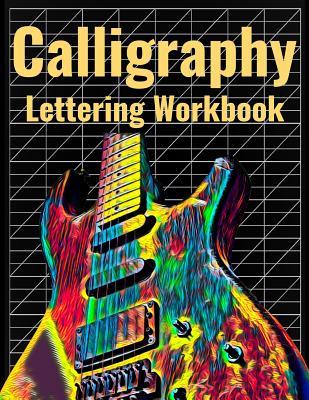 Read Online Calligraphy Lettering Workbook: 140 Blank Pages of Practice Slanted Grid Paper, Electric Guitar Cover Art, Large 8.5 x 11 inches (21.59 x 27.94 cm) - Nick Darker | PDF