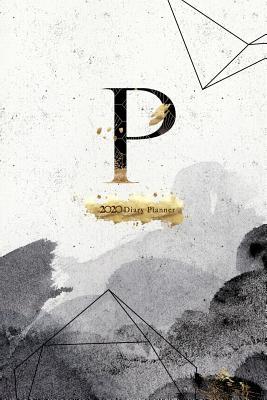 Full Download 2020 Diary Planner: Abstract Black & Gold Design January to December 2020 Diary Planner With P Monogram. - Elizabeth Riley file in PDF