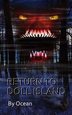 Read Return to Doll Island - Book II - Sequel to The Curse of Doll Island: An action adventure novel - Ocean . file in ePub