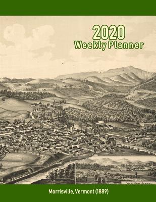Download 2020 Weekly Planner: Morrisville, Vermont (1889): Vintage Panoramic Map Cover -  | ePub