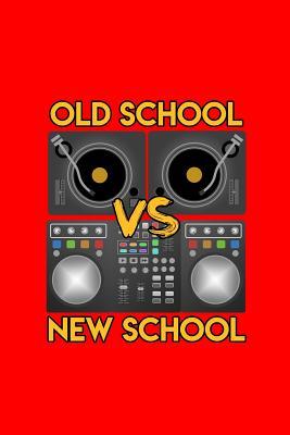 Full Download Old School vs New School: Lined Journal - Old School vs New School Turntable Funny EDM Rave Music Gift - Red Ruled Diary, Prayer, Gratitude, Writing, Travel, Notebook For Men Women - 6x9 120 pages - Ivory Paper - Boredkoalas Rave Techno Journals file in PDF