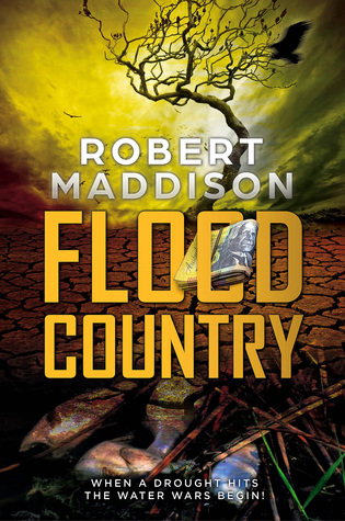 Read Flood Country: When a Drought Hits, The Water Wars Begin! - Robert Maddison file in PDF