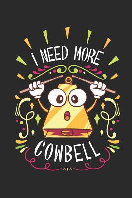 Read Online I Need More Cowbell: Ruled Meme Notebook to Take Notes at Work. Lined Bullet Journal, To-Do-List or Diary for Men and Women. - Tbo Publications | PDF
