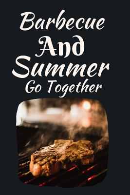 Download Barbecue and Summer Go Together: Summer Journal - Lined Pages- For The Fun Loving Person Who Craves For Summer Activities - Suitable as Gift Item for Students, Adults, Kids, Teachers, Best Friends - 125 Pages - Outdoor Media | ePub
