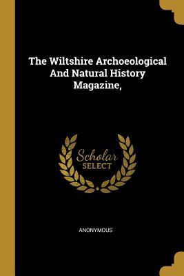 Download The Wiltshire Archoeological and Natural History Magazine - Anonymous file in PDF