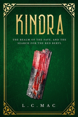 Download Kindra, The Realm Of The Faye, And The Search For The Red Beryl - L C Mac file in ePub