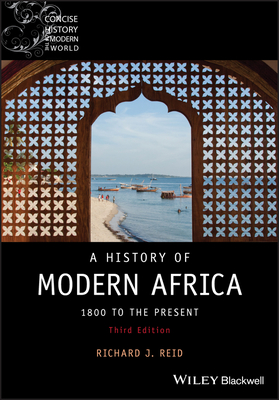 Download A History of Modern Africa: 1800 to the Present - Richard J Reid | PDF