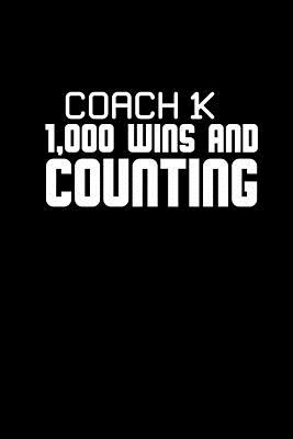 Full Download Coach k 1,000 wins and counting: Notebook - Journal - Diary - 110 Lined pages -  | ePub