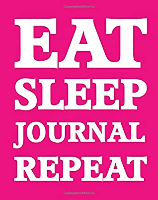 Read Online Bullet Dot Grid Journal - Eat Sleep Journal Repeat (Pink): 150 page 8 x 10 Dot Grid Journal: Blank Diary, Dot Grid Bullet Planner (Eat Sleep Journal Repeat Journals) (Volume 10) - Precious Planners file in PDF