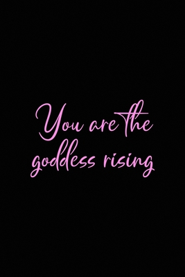 Full Download You Are The Goddess Rising: All Purpose 6x9 Blank Lined Notebook Journal Way Better Than A Card Trendy Unique Gift Solid Black Goddess - Michael Roth Gp | ePub