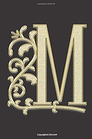 Full Download M: Monogram Initial M Notebook for Women, Girls and School (110 Pages,Lined Paper,6 x 9)(Volume 12) -  | PDF