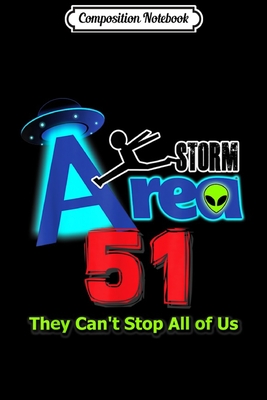 Download Composition Notebook: Storm Area 51 They Cant Stop All of Us Funny UFO Alien Journal/Notebook Blank Lined Ruled 6x9 100 Pages - Judith Eckert file in ePub