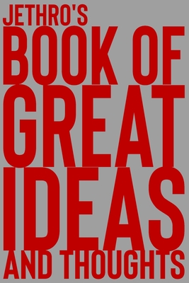 Download Jethro's Book of Great Ideas and Thoughts: 150 Page Dotted Grid and individually numbered page Notebook with Colour Softcover design. Book format: 6 x 9 in - 2 Scribble | PDF