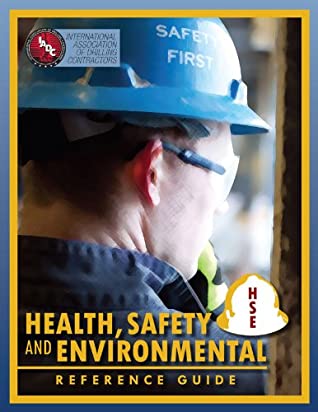 Read IADC Health, Safety and Environmental Reference Guide - IADC HSE Committee file in PDF