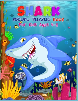 Full Download Shark Soduku Puzzles Book For Kids Ages 4-8: Soduku Puzzles Activity Book For Kids 220 Soduku Puzzles Easy to Hard A Brain Challenge Game For Smart Kids - Bluesky Kids Press | PDF