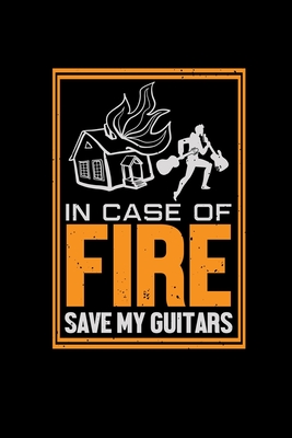 Read Online In case of fire save my guitars: 6x9 Guitar blank with numbers paper notebook notes -  | ePub