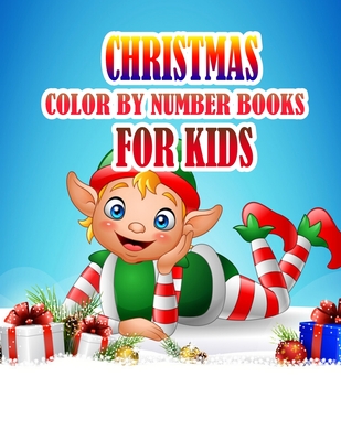 Download Christmas Color by Number Books for Kids: Coloring Books For Girls and Boys Activity Learning Work Ages 2-4, 4-8, 8-12 - Rimas Press House | ePub