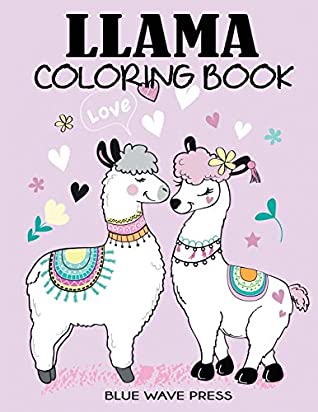 Read Online Llama Coloring Book: A Fun Llama Coloring Book for Kids - Blue Wave Press | PDF