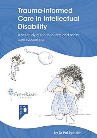 Read Online Trauma-informed Care in Intellectual Disability - Pat Frankish file in PDF