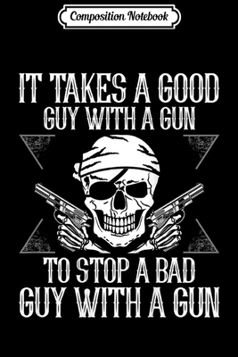 Full Download Composition Notebook: Guy With A Gun Funny 2nd Amendment Supporter Gun Righ Journal/Notebook Blank Lined Ruled 6x9 100 Pages - Sigurd Will file in PDF