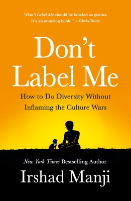 Read Don't Label Me: An Incredible Conversation for Divided Times - Irshad Manji | ePub